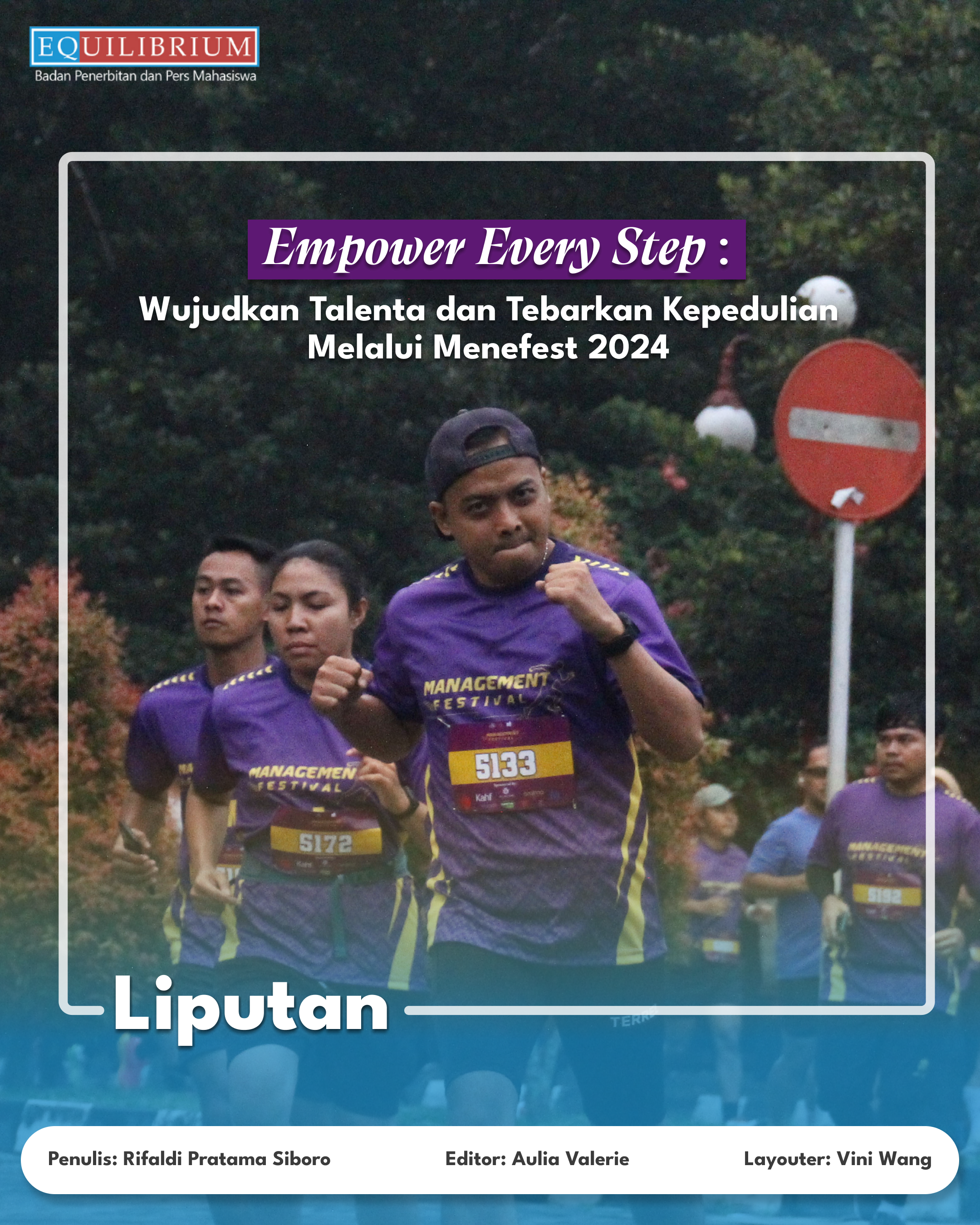Empower Every Step : Wujudkan Talenta dan Tebarkan Kepedulian Melalui Menefest 2024