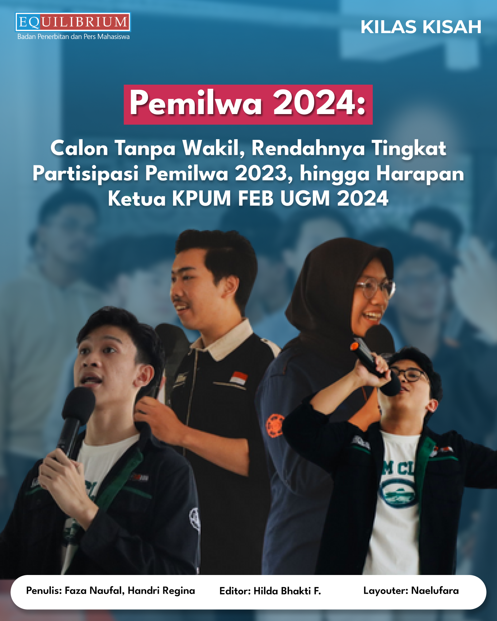 Pemilwa 2024: Calon Tanpa Wakil, Rendahnya Tingkat Partisipasi Pemilwa 2023, hingga Harapan Ketua KPUM FEB UGM 2024