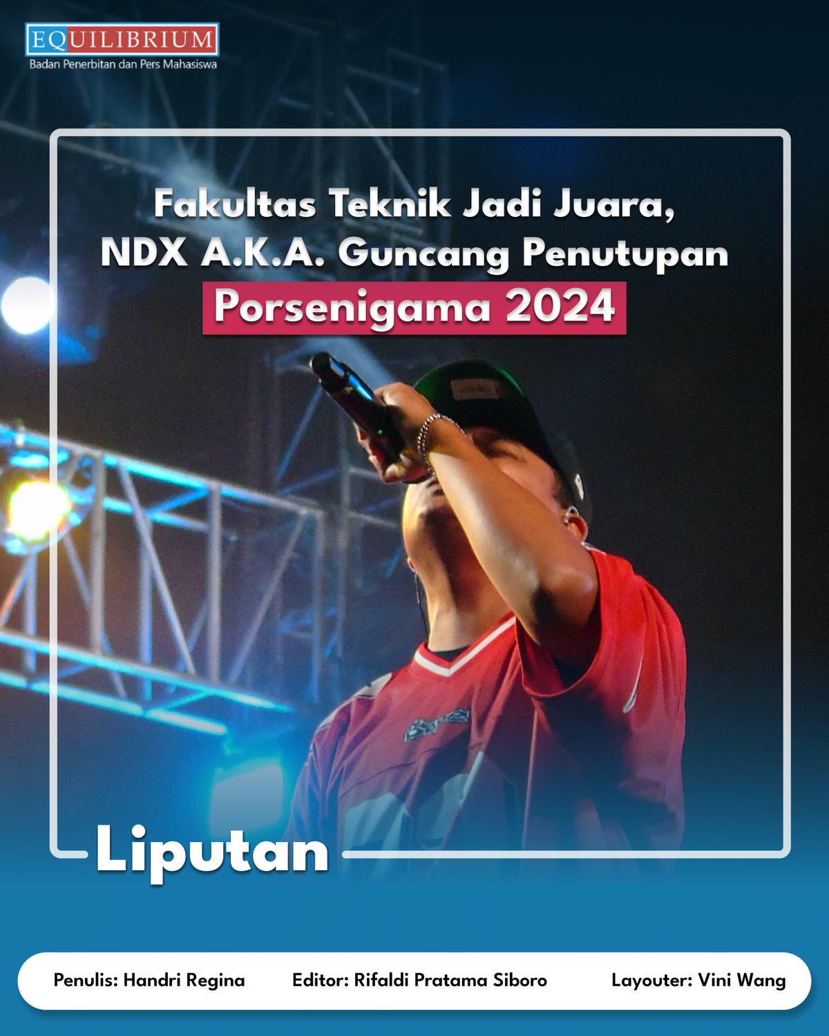 Fakultas Teknik Jadi Juara, NDX A.K.A. Guncang Penutupan Porsenigama 2024