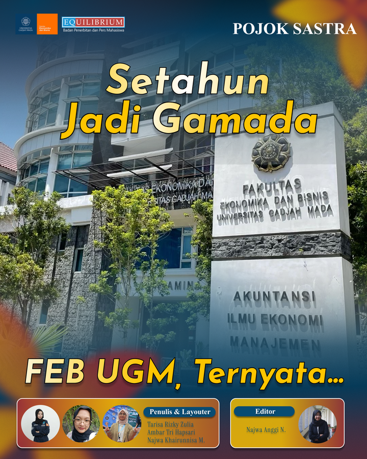 Setahun Jadi Gamada FEB UGM, Ternyata…