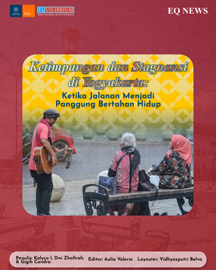 Ketimpangan dan Stagnansi di Yogyakarta: Ketika Jalanan Menjadi Panggung Bertahan Hidup