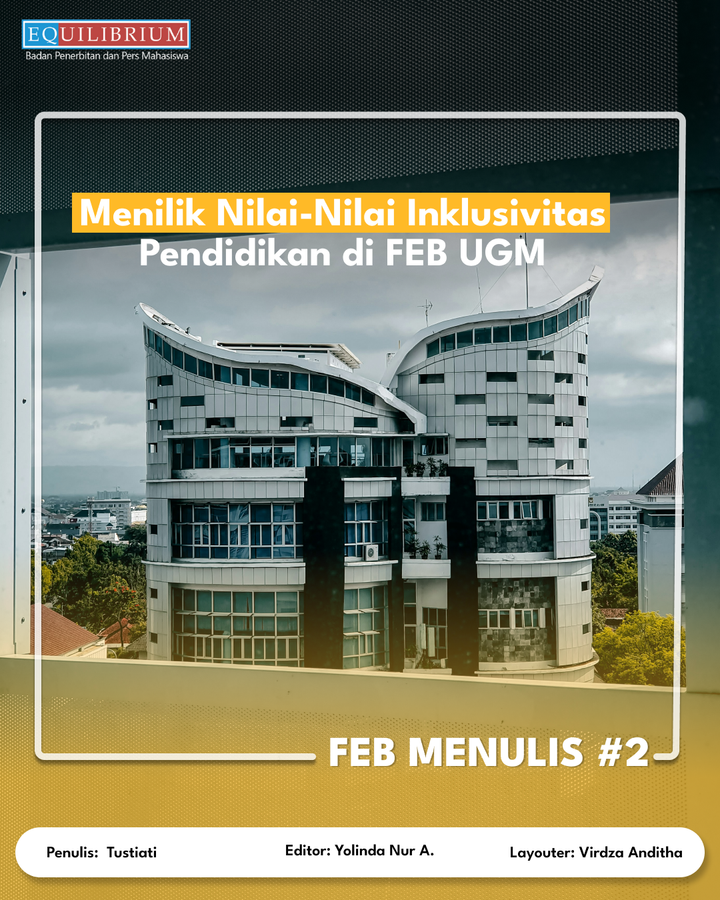 Menilik Nilai-Nilai Inklusivitas Pendidikan di FEB UGM