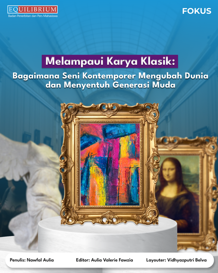 Melampaui Karya Klasik: Bagaimana Seni Kontemporer Mengubah Dunia dan Menyentuh Generasi Muda