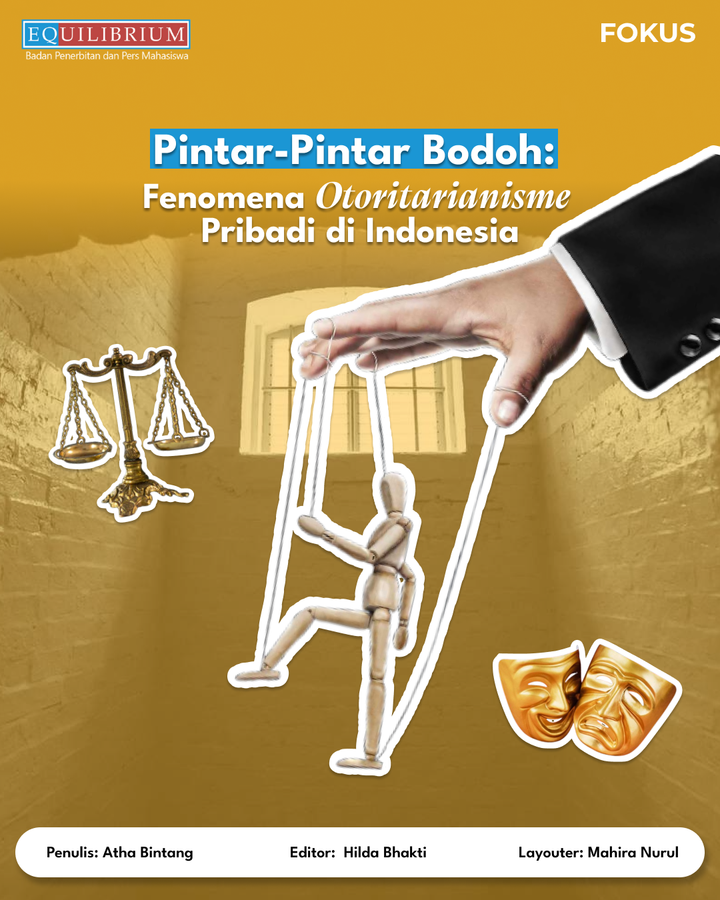 Pintar-Pintar Bodoh: Fenomena Otoritarianisme Pribadi di Indonesia