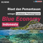 Riset dan Pemantauan sebagai Landasan Pembangunan <em>Blue Economy</em> Indonesia