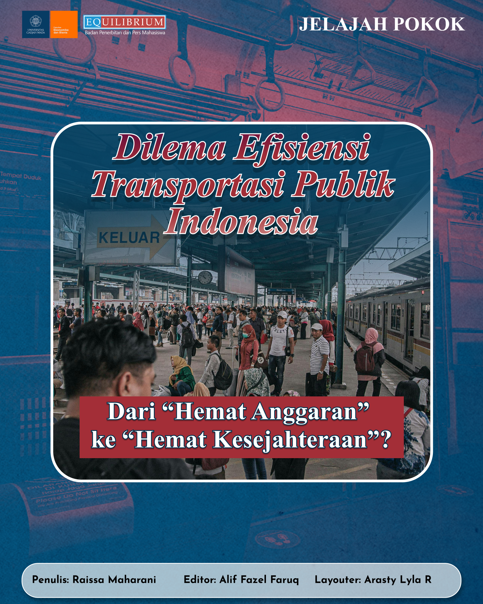 Dilema Efisiensi Transportasi Publik Indonesia: Dari “Hemat Anggaran” ke “Hemat Kesejahteraan”?